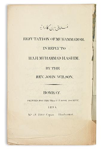 WILSON, JOHN. Refutation of Muhammadism, in Reply to Haji Muhammad Hashim.  1834